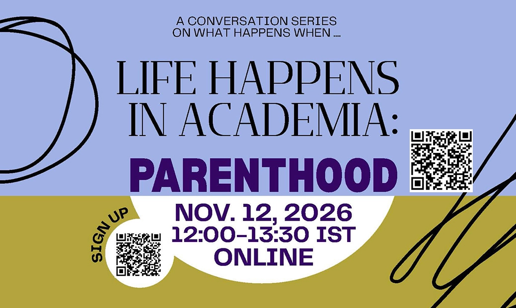 A poster advertising Life Happens in Academia - Parenthood, a conversation series