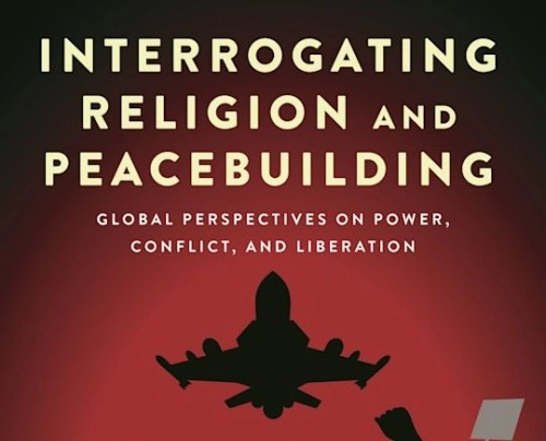 Interrogating Religion and Peacebuilding book cover
