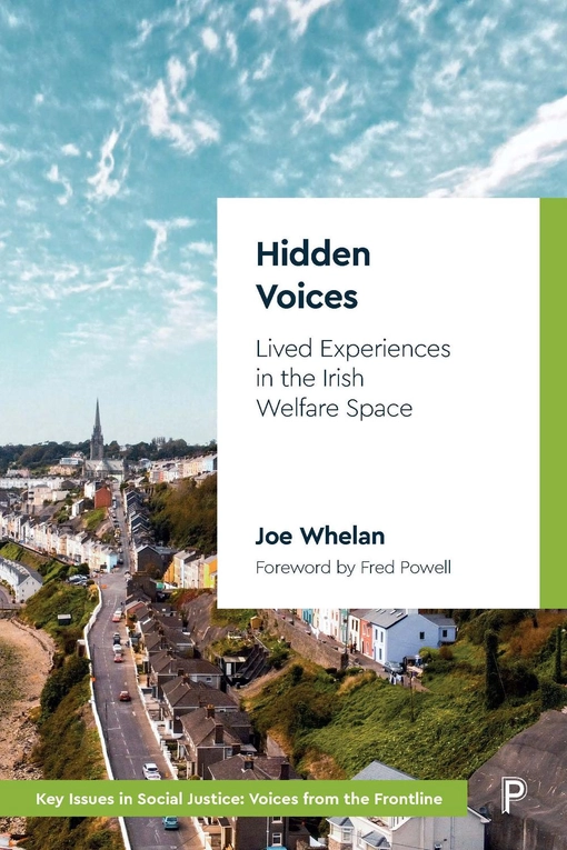 The cover of Joe Whelans book Hidden Voices: Lived Experiences in the Irish Welfare Space.