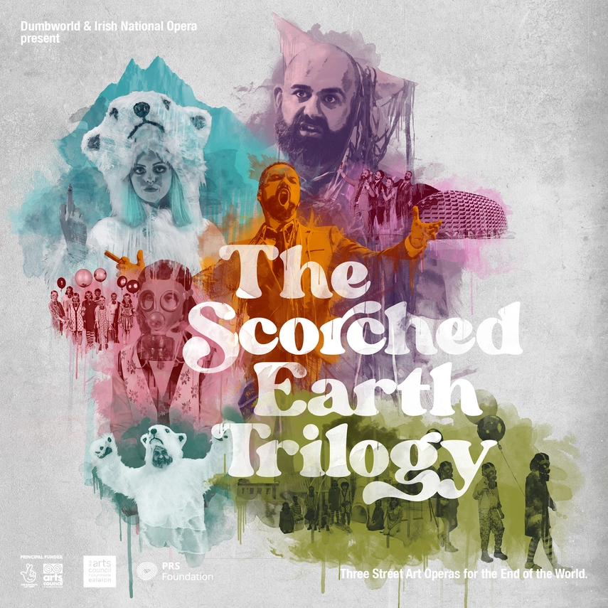 7 coloured images from productions linked to 3 street-art operas for the end of the world including a woman in a polar bear costume giving the finger, a man in a suit with a cigar singing and several children with gasmasks holding balloons. Principle funders noted at bottom of picture - national lottery, arts council of Ireland, PRS Foundation