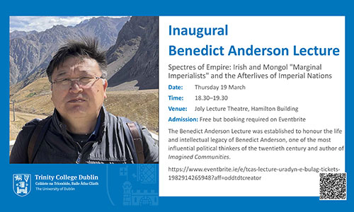 Image of Professor Uradyn E Bulag and event details for Benedict Anderson lecture on 18 March 2026 at 18.30 in TCD.