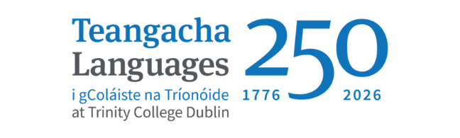 Graphic with the words Teangacha Languages 250 at Trinity (1776-2026).