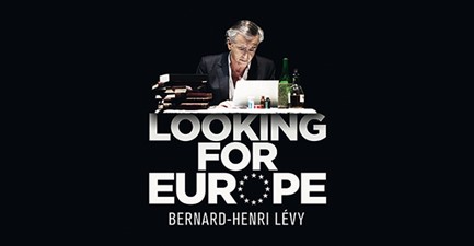Looking for Europe Bernard-Henri Levy