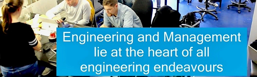 A caption over a photo of students studying at long desks. The caption reads Engineering and Management lie at the heart of all engineering endeavours