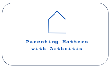 Simple sketch of a home with the text Parenting Matters with Arthritis