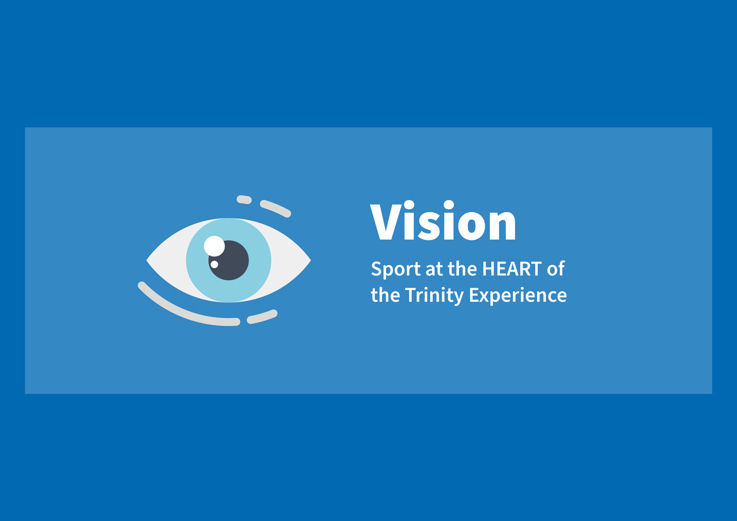 Vision: Sport at the heart of the Trinity Experience